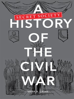 cover image of A Secret Society History of the Civil War